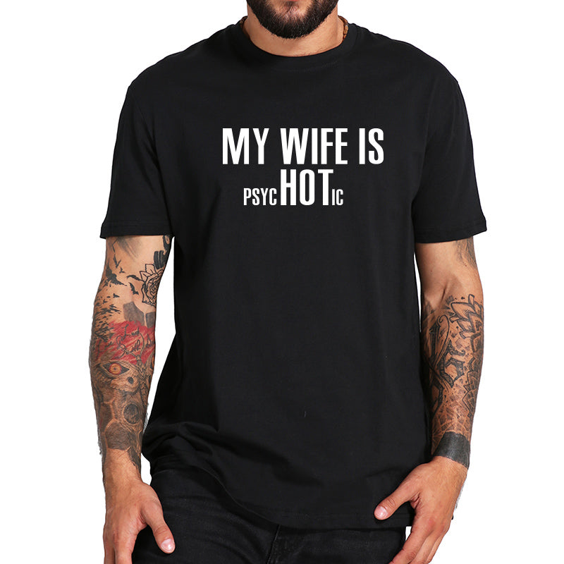 My Wife is Hot T-Shirt