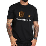 You Complete Me T-Shirt